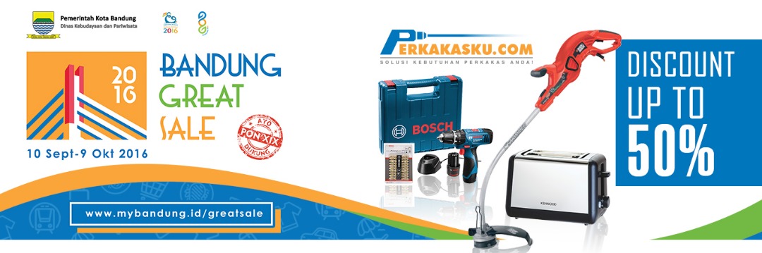 Bandung Great Sale 2016 Hadir Di Perkakasku.com! Discount Up To 50% Untuk Produk Pilihan Pada 10 September s/d 09 Oktober 2016